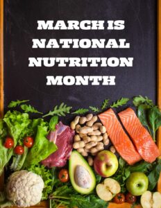 Poster of different foods reading March is National Nutrition Month